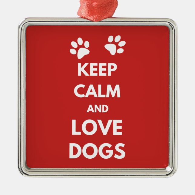 Keep calm and love dogs metal ornament (Front)