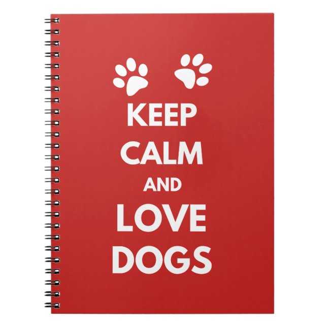 Keep calm and love dogs notebook (Front)