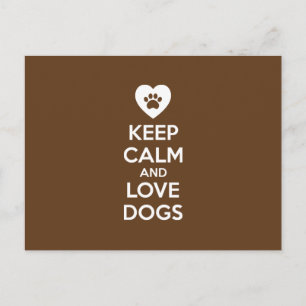 Keep Calm and Love Dogs Postcard