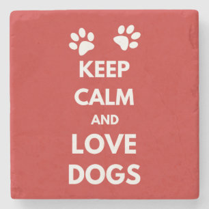 Keep calm and love dogs stone coaster