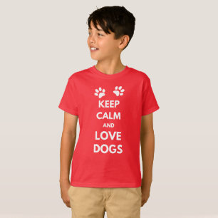 Keep calm and love dogs T-Shirt
