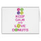 Keep Calm and Love Doughnuts Unique Doughnut Gift