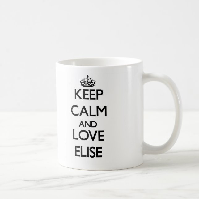 Keep Calm and Love Elise Coffee Mug (Right)