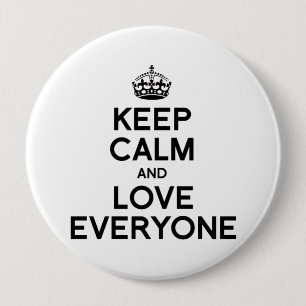 KEEP CALM AND LOVE EVERYONE.png 10 Cm Round Badge