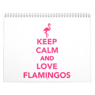 Keep calm and love Flamingos Calendar