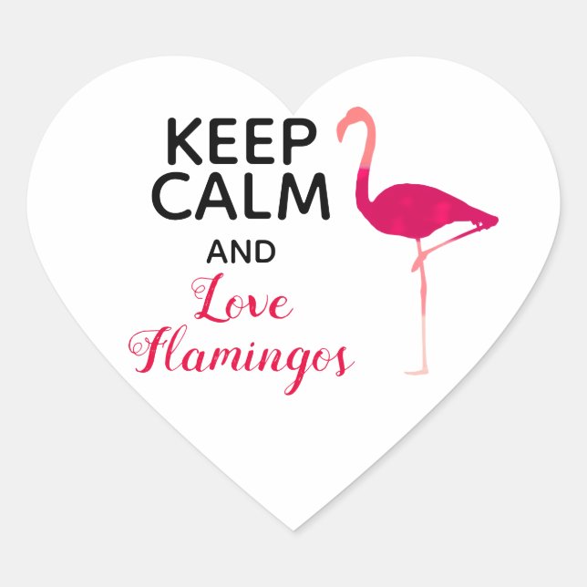Keep Calm and Love Flamingos Cute and Funny Heart Sticker (Front)