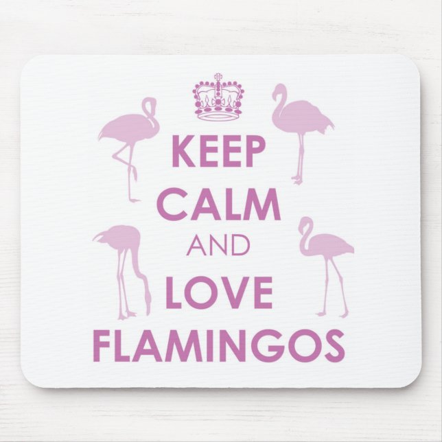 Keep Calm and Love Flamingos Mouse Pad (Front)