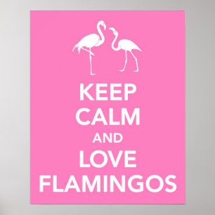 Keep Calm and Love Flamingos Poster