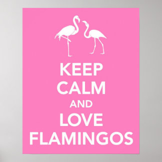 Keep Calm and Love Flamingos Poster