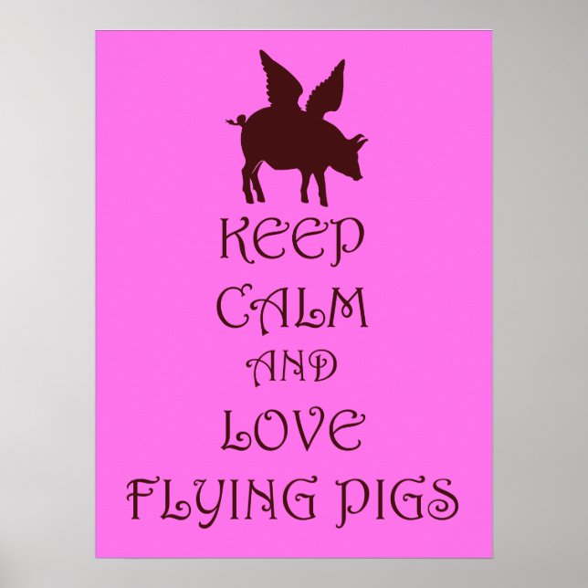 Keep Calm and Love Flying Pigs fantasy poster (Front)
