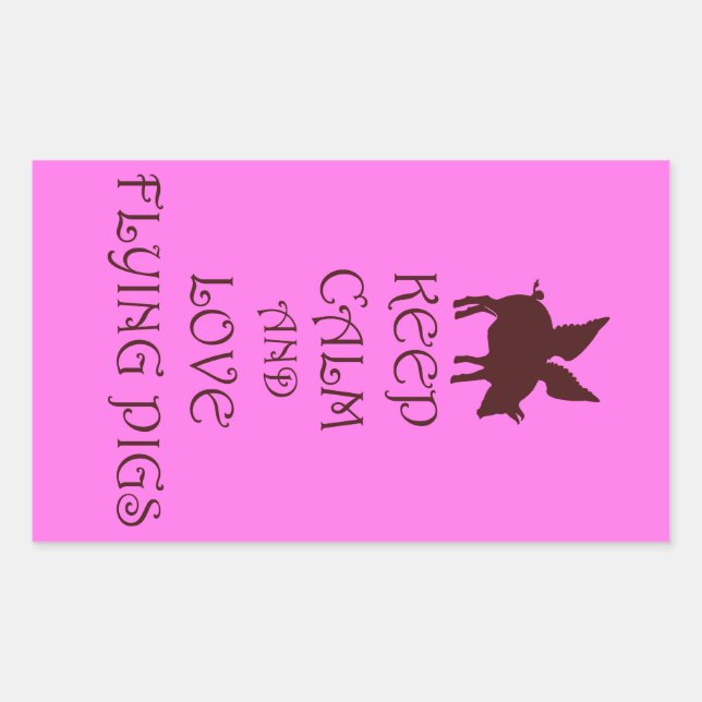 Keep Calm and Love Flying Pigs pink & brown print Rectangular Sticker (Front)