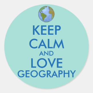 Keep Calm and Love Geography Customisable Classic Round Sticker
