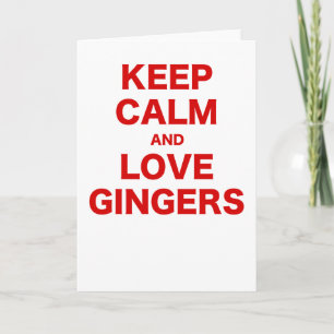 Keep Calm and Love Gingers Card