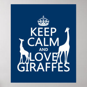 Keep Calm and Love Giraffes - all colours Poster
