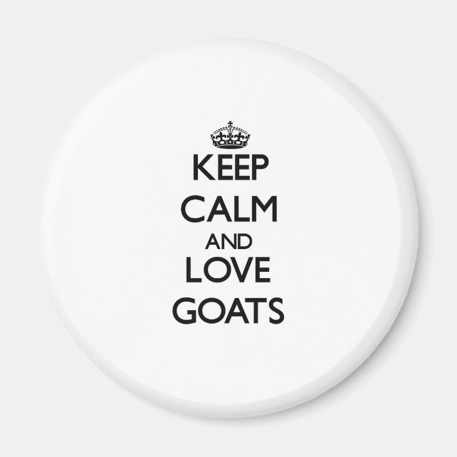 Keep calm and Love Goats Magnet (Front)