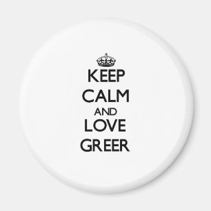 Keep calm and love Greer Magnet