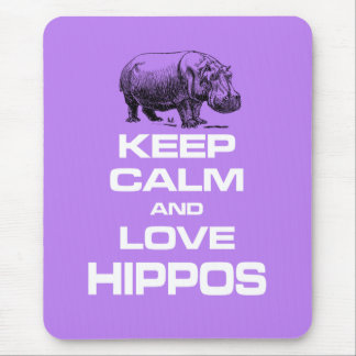 Keep Calm and Love Hippos Hippotamus Fun Design Mouse Pad