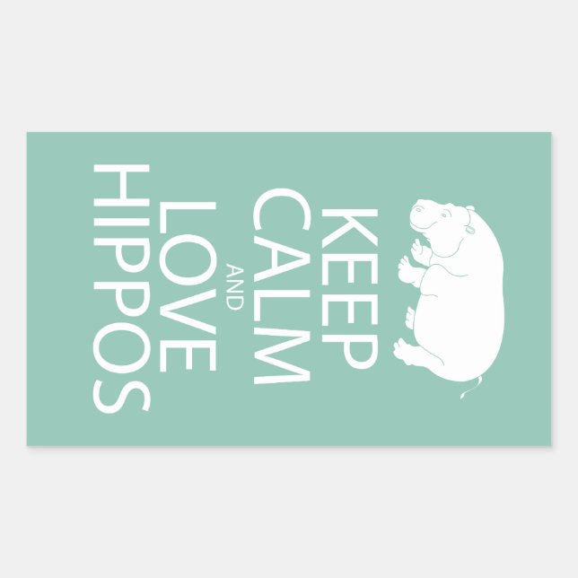 Keep Calm and Love Hippos Print Hippopotamus Rectangular Sticker (Front)
