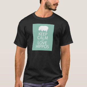 Keep Calm and Love Hippos Print Hippopotamus T-Shirt