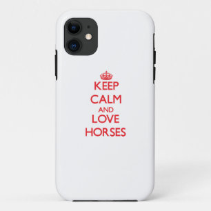 Keep calm and love Horses iPhone 11 Case