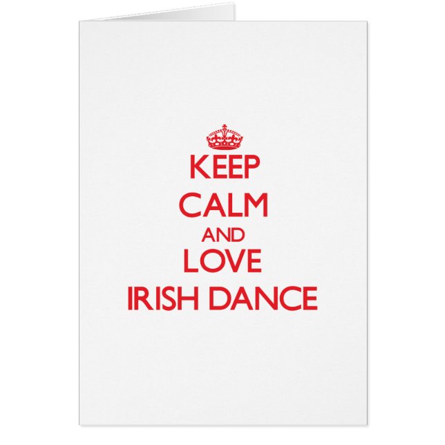 Keep calm and love Irish Dance (Front)