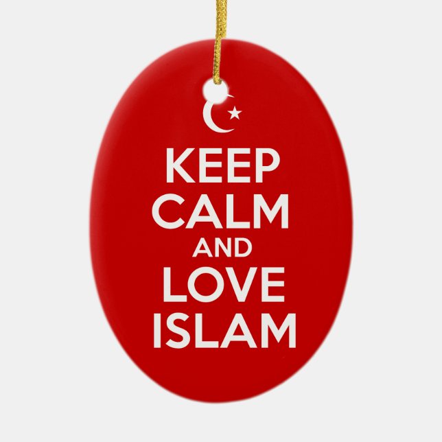 Keep Calm and Love Islam Ceramic Ornament (Front)