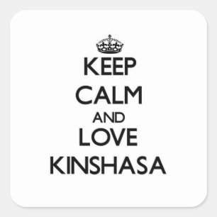 Keep Calm and love Kinshasa Square Sticker