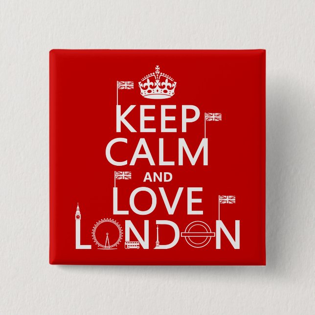 Keep Calm and Love London 15 Cm Square Badge (Front)