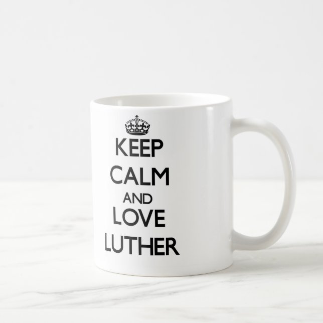 Keep Calm and Love Luther Coffee Mug (Right)