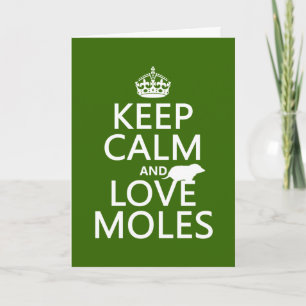 Keep Calm and Love Moles (any background colour) Card