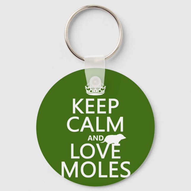 Keep Calm and Love Moles (any background colour) Key Ring (Front)