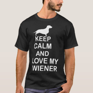 Keep Calm And Love My Weiner Dachshund T-Shirt