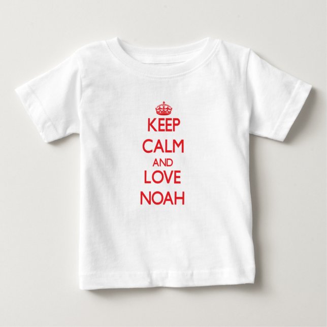 Keep Calm and Love Noah Baby T-Shirt (Front)