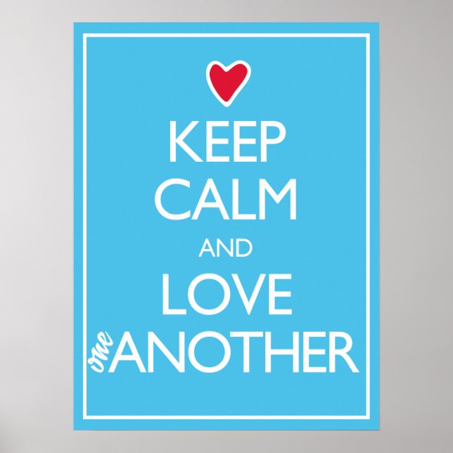 Keep Calm and Love One Another Red Heart Poster (Front)
