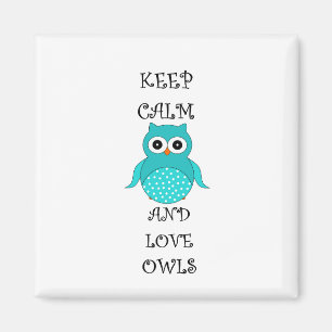 Keep calm and love owls magnet