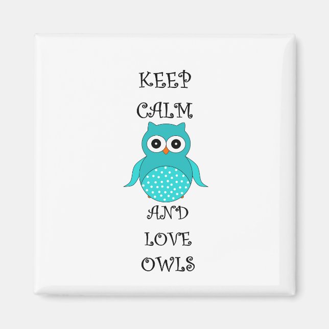 Keep calm and love owls magnet (Front)