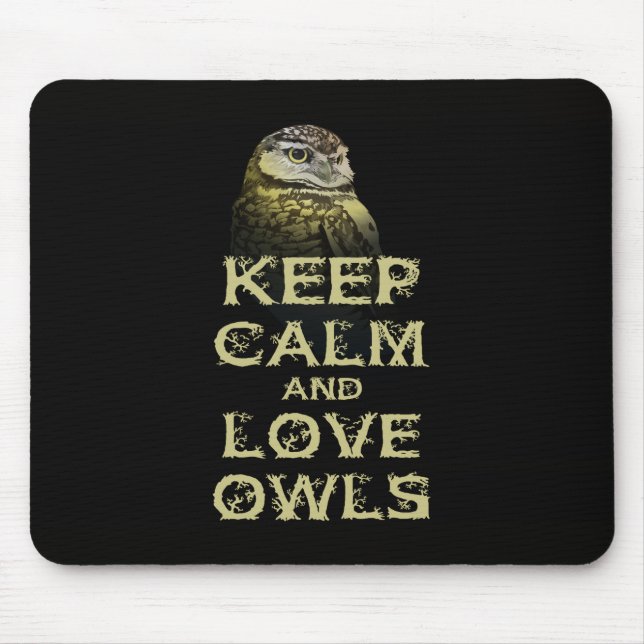Keep Calm and Love Owls Original Owl Gift Stuff Mouse Pad (Front)