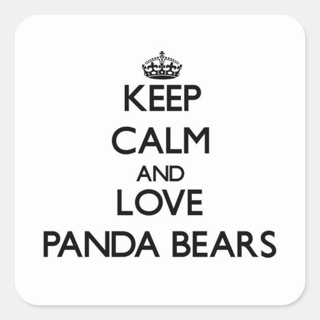 Keep calm and Love Panda Bears Square Sticker (Front)
