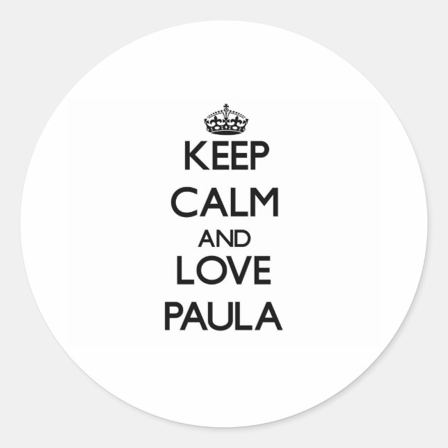 Keep Calm and Love Paula Classic Round Sticker (Front)