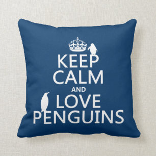 Keep Calm and Love Penguins (any colour) Cushion