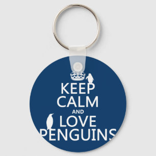 Keep Calm and Love Penguins (any colour) Key Ring
