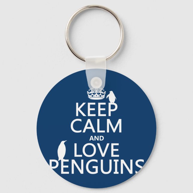 Keep Calm and Love Penguins (any colour) Key Ring (Front)