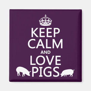 Keep Calm and Love Pigs (all colours) Magnet