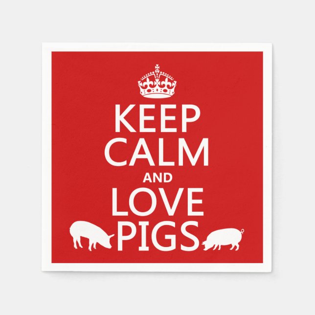 Keep Calm and Love Pigs (all colours) Napkin (Front)