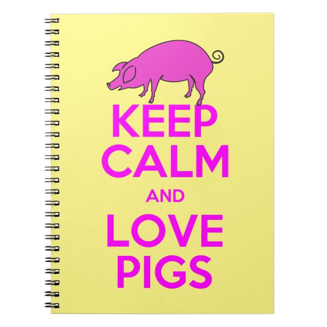Keep Calm and Love Pink Pigs Notebook (Front)
