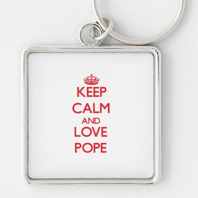Keep calm and love Pope Key Ring (Front)