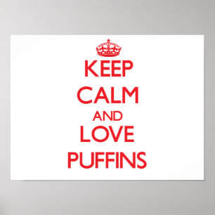 Keep calm and love Puffins Poster