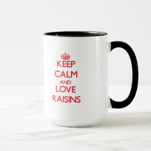 Keep calm and love Raisins Mug