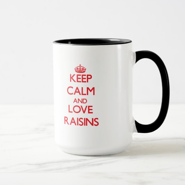 Keep calm and love Raisins Mug (Right)
