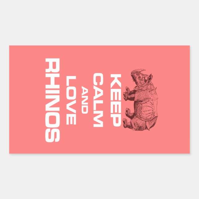 Keep Calm and Love Rhinos Rhinoceros Cool Design Rectangular Sticker (Front)